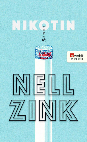 Nell Zink: Nikotin
