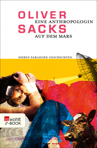 Oliver Sacks: Eine Anthropologin auf dem Mars