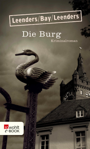 Hiltrud Leenders, Michael Bay, Artur Leenders: Die Burg