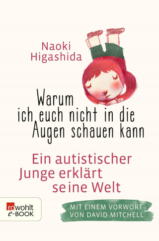 Naoki Higashida: Warum ich euch nicht in die Augen schauen kann