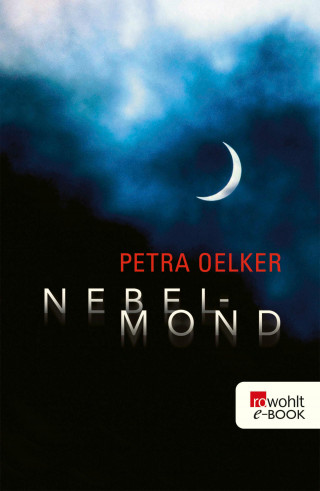 Petra Oelker: Nebelmond