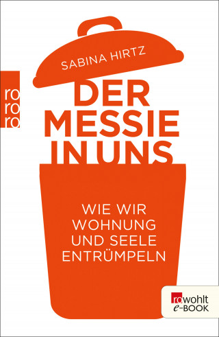 Sabina Hirtz, Carsten Tergast: Der Messie in uns