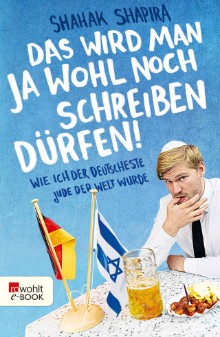 Shahak Shapira: Das wird man ja wohl noch schreiben dürfen!