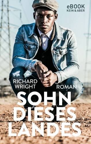 Richard Wright: Sohn dieses Landes