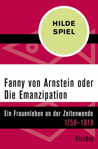 Hilde Spiel: Fanny von Arnstein oder Die Emanzipation