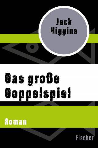 Jack Higgins: Das große Doppelspiel