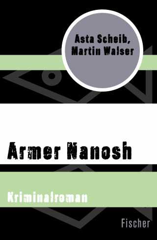 Asta Scheib, Martin Walser: Armer Nanosh