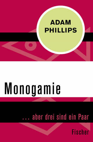 Adam Phillips: Monogamie