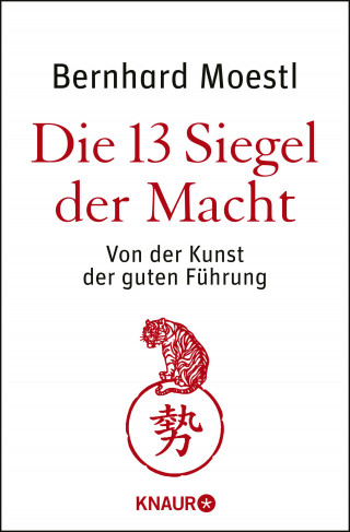 Bernhard Moestl: Die 13 Siegel der Macht