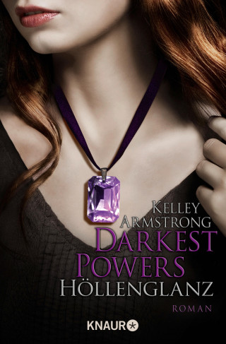 Kelley Armstrong: Darkest Powers: Höllenglanz