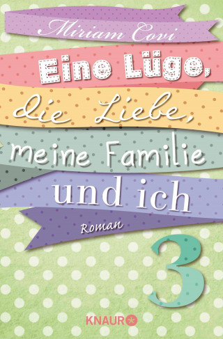 Miriam Covi: Eine Lüge, die Liebe, meine Familie und ich 3