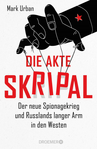 Mark Urban: Die Akte Skripal