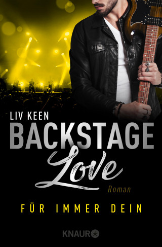 Liv Keen: Backstage Love - Für immer dein