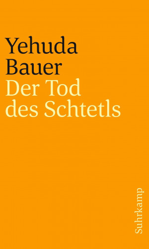 Yehuda Bauer: Der Tod des Schtetls