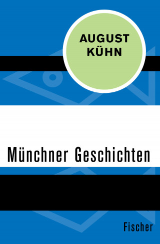 August Kühn: Münchner Geschichten