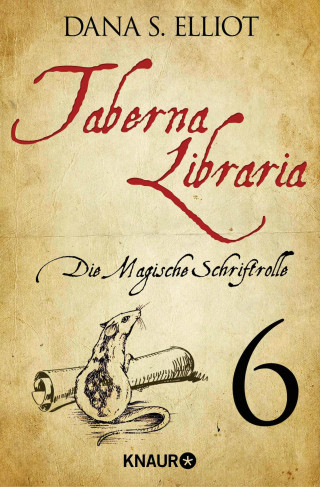 Dana S. Eliott: Taberna libraria 1 – Die Magische Schriftrolle