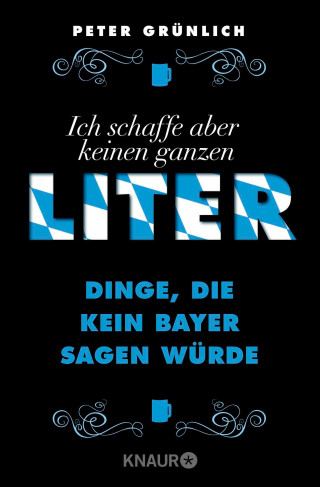 Peter Grünlich: Ich schaffe aber keinen ganzen Liter
