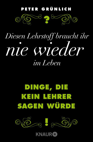 Peter Grünlich: Diesen Lehrstoff braucht ihr nie wieder im Leben