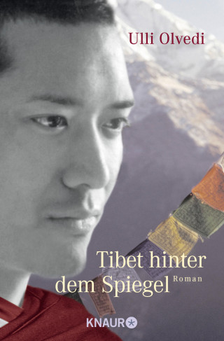 Ulli Olvedi: Tibet hinter dem Spiegel