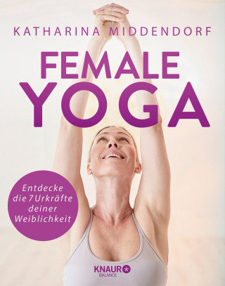 Katharina Middendorf: Female Yoga