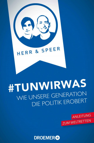 Vincent-Immanuel Herr, Martin Speer: #TunWirWas