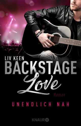 Liv Keen: Backstage Love – Unendlich nah