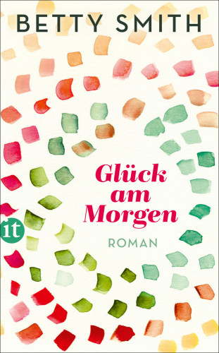 Betty Smith: Glück am Morgen