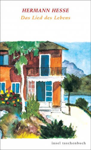 Hermann Hesse: Das Lied des Lebens