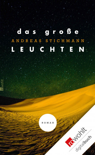 Andreas Stichmann: Das große Leuchten