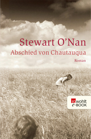 Stewart O′Nan: Abschied von Chautauqua