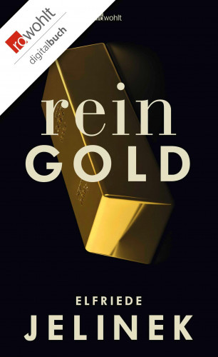 Elfriede Jelinek: Rein Gold