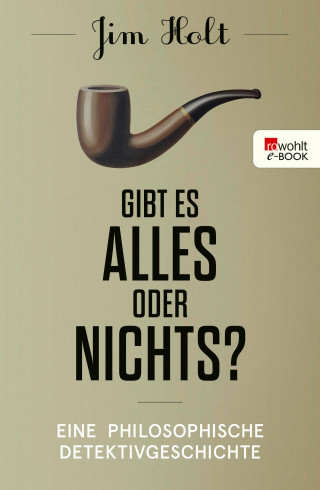 Jim Holt: Gibt es alles oder nichts?