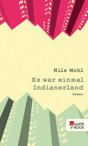 Nils Mohl: Es war einmal Indianerland
