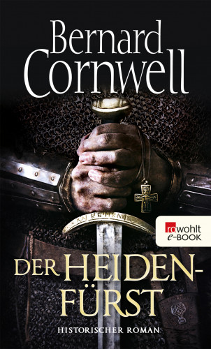 Bernard Cornwell: Der Heidenfürst