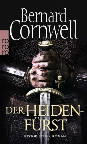 Bernard Cornwell: Der Heidenfürst