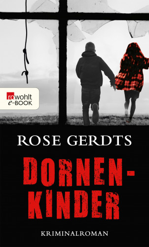 Rose Gerdts: Dornenkinder