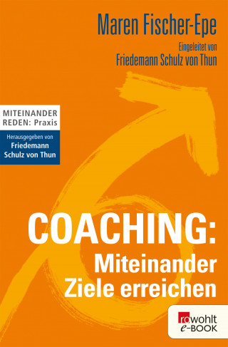 Maren Fischer-Epe: Coaching: Miteinander Ziele erreichen