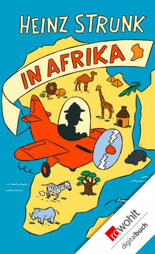 Heinz Strunk: Heinz Strunk in Afrika