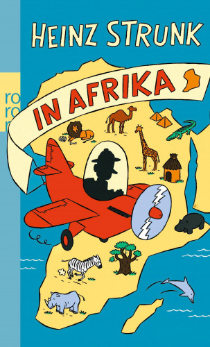 Heinz Strunk: Heinz Strunk in Afrika