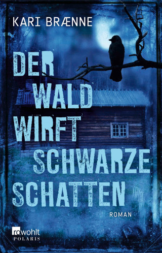 Kari Brænne: Der Wald wirft schwarze Schatten