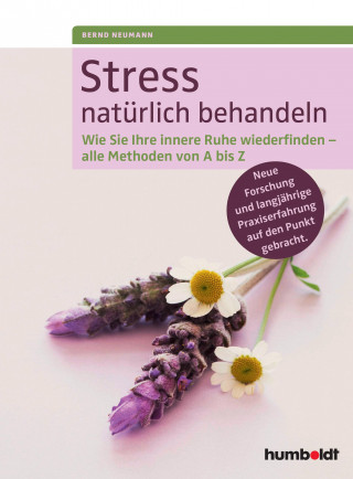 Bernd Neumann: Stress natürlich behandeln
