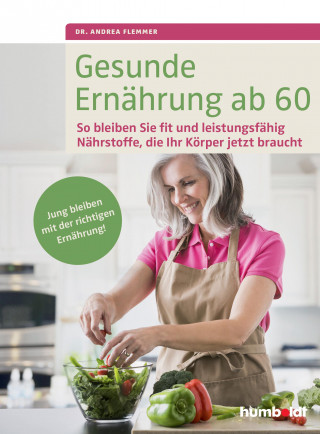 Dr. Andrea Flemmer: Gesunde Ernährung ab 60