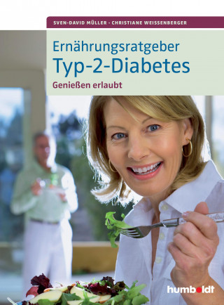 Sven-David Müller, Christiane Weißenberger: Ernährungsratgeber Typ-2-Diabetes