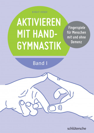 Birgit Henze: Aktivieren mit Handgymnastik