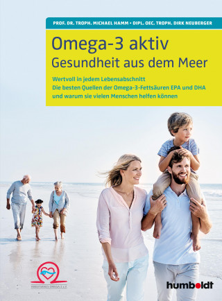 Prof. Dr. troph. Michael Hamm, Dirk Neuberger: Omega-3 aktiv