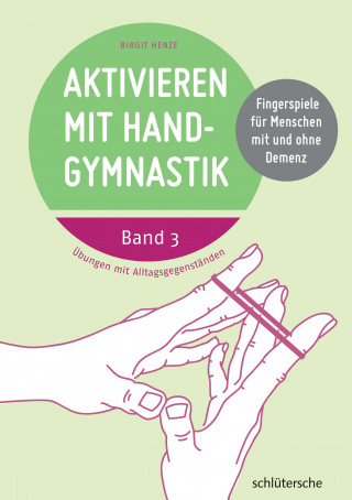 Birgit Henze: Aktivieren mit Handgymnastik