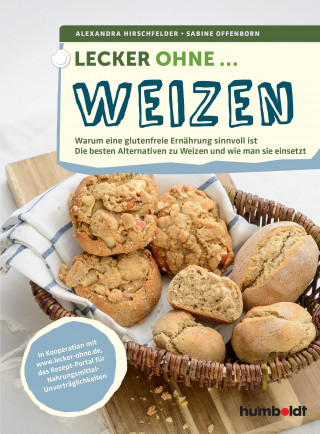 Sabine Offenborn, Alexandra Hirschfelder: Lecker ohne ... Weizen