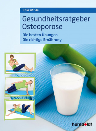 Heike Höfler: Gesundheitsratgeber Osteoporose