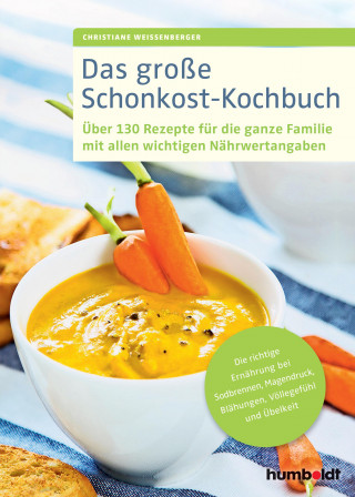 Christiane Weißenberger: Das große Schonkost-Kochbuch