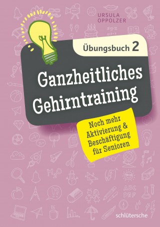 Ursula Oppolzer: Ganzheitliches Gehirntraining Übungsbuch 2